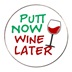 Best of America Putt now wine later marker